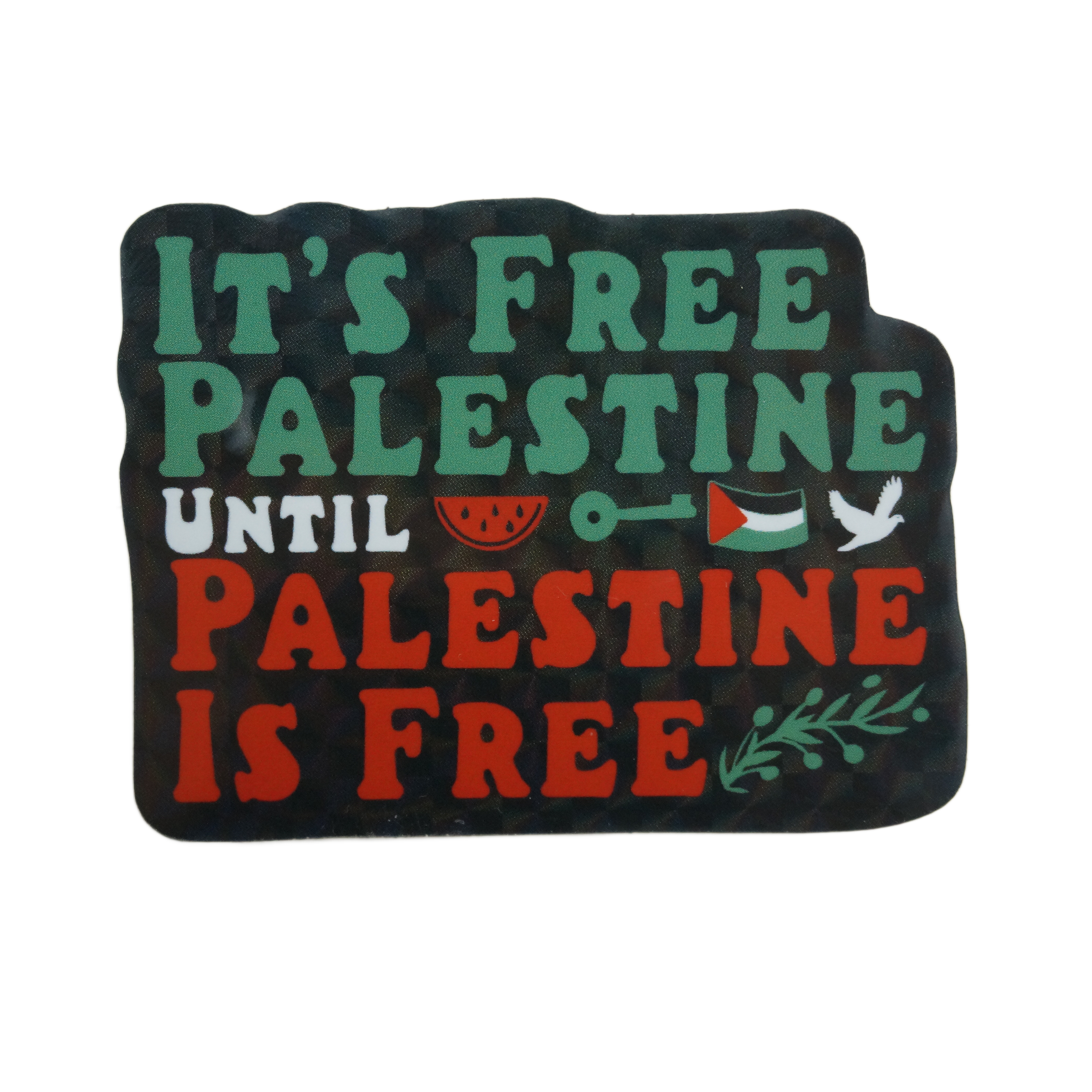 It's Free Palestine Until Palestine is Free Sticker